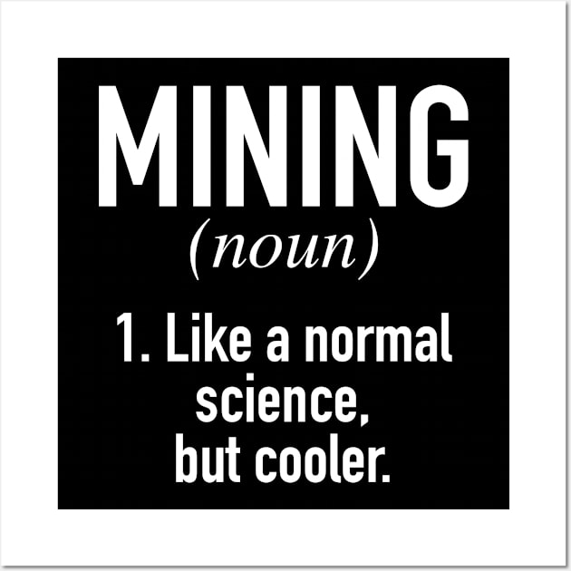 Mining - Funny Miner Definition Wall Art by winwinshirt